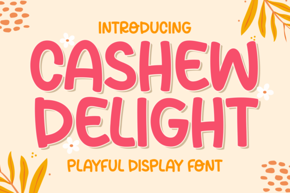 Cashew Delight: The Playful Display Font for Digital Brands