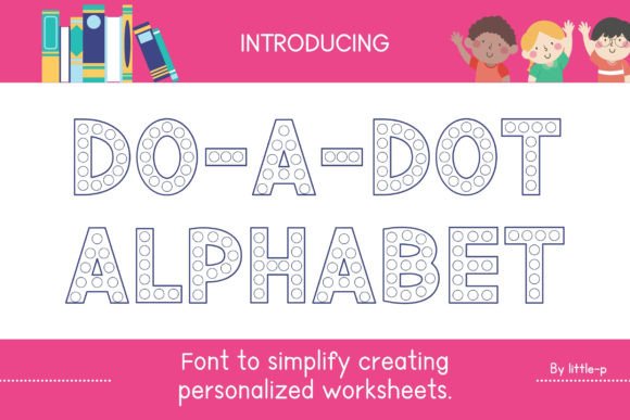 Do-a-dot Alphabet: The Creative Display Font for Bold Branding