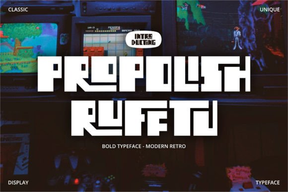 Propolish Rufftu: A Bold Display Font for Modern Design