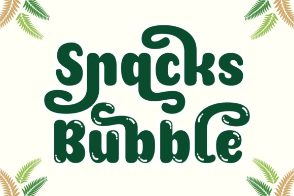 Snacks Bubble: The Playful Font That Transforms Small Business Branding